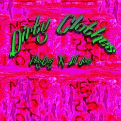 Dirty Clothes (feat. Joe The Cleanest)