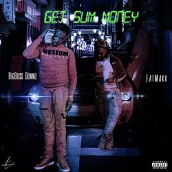 Get Sum Money (feat. Fat Maxx)