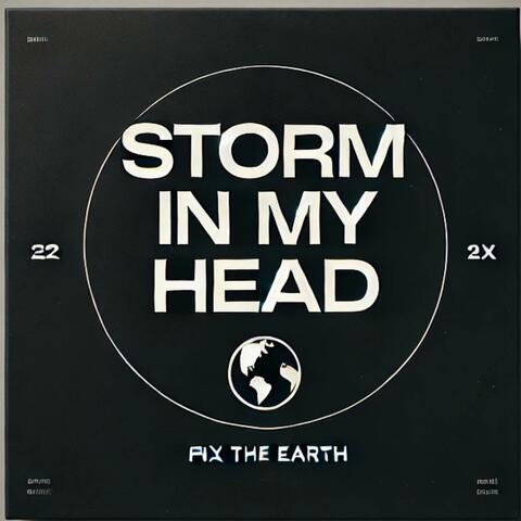 STORM IN MY HEAD