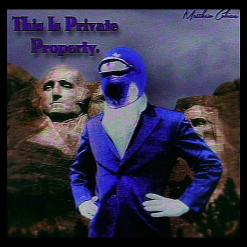 This Is Private Property.