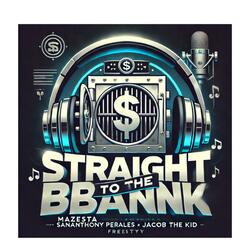 Straight to the bank freestyle ft mazesta ft SanAnthony Perales ft Jacob the kid