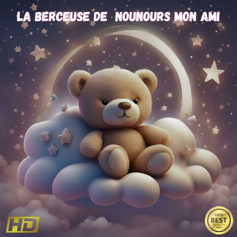 La berceuse de nounours mon ami