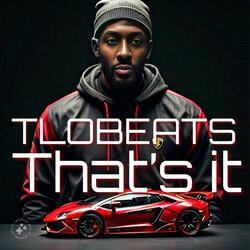 TLOBEATS "Thats it"