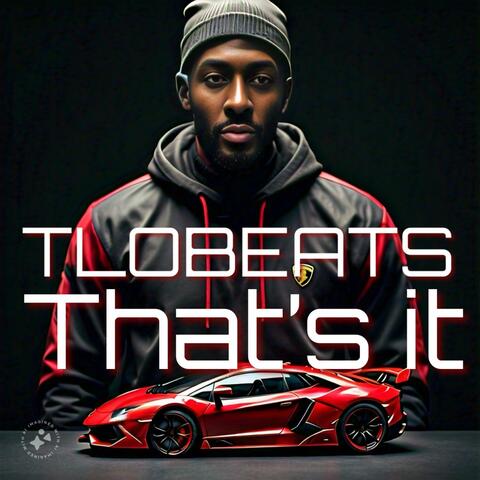 TLOBEATS "Thats it"