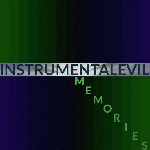 INSTRUMENTALEVIL MEMORIES