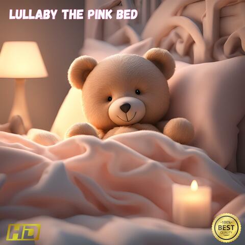 Lullaby The Pink Bed