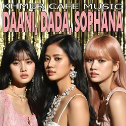 Yob Minh Norna Nyaw Nyim Dak Oun យប់មិញនរណាញញឹមដាក់អូន (Daani)