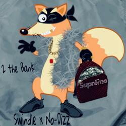 2 the Bank (feat. No-Dizz)