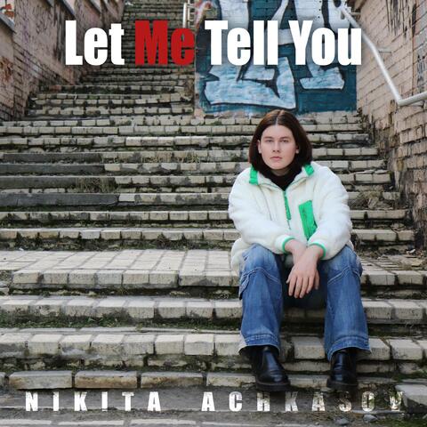 Let Me Tell You