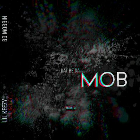 Dat be da mob (feat. BD Mobbin)