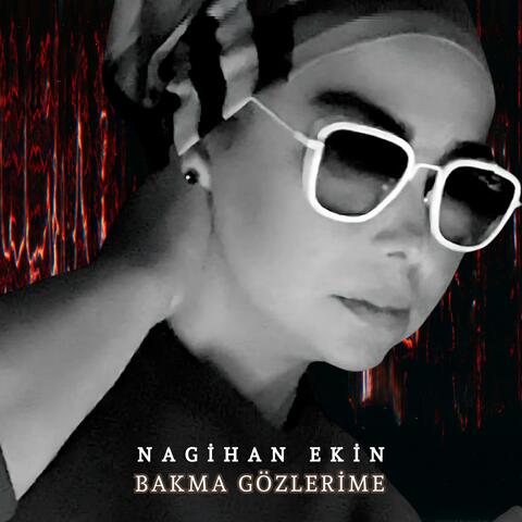 Bakma Gözlerime