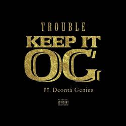 Keep It OG (feat. Deontá Genius)
