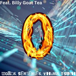 Symbolism, Pt. 3 (The words you are reading in the title of this abstract art that you now listen too are lines that evolved for us to project meaning onto (ZERO production value) (feat. Billy Goat Tea)