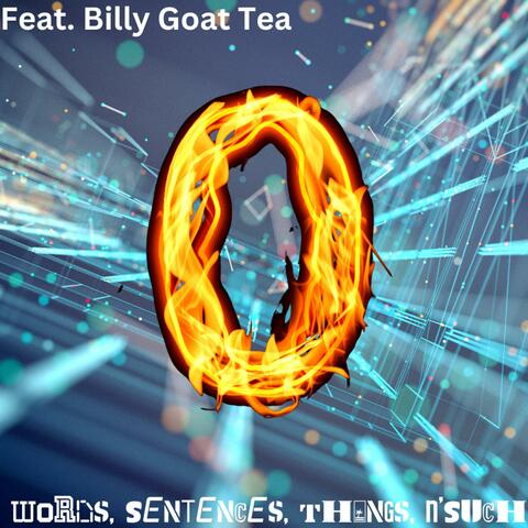 Symbolism, Pt. 3 (The words you are reading in the title of this abstract art that you now listen too are lines that evolved for us to project meaning onto (ZERO production value) (feat. Billy Goat Tea)