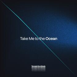 Take Me to the Ocean