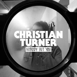 Nobody But You