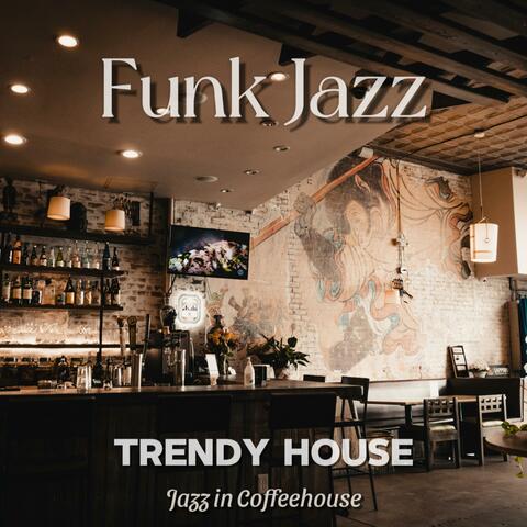 [Funk] Trendy house