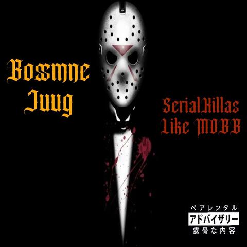 Serialkillas like MOBB (feat. Kidshortyy)