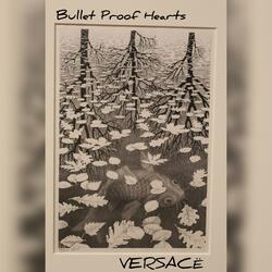 Bullet Proof Hearts
