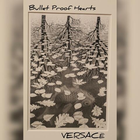 Bullet Proof Hearts