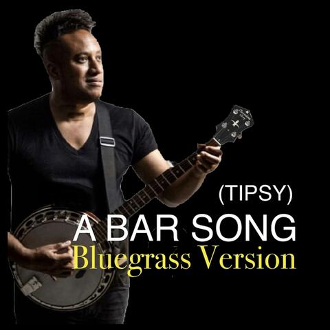 A Bar Song (Bluegrass Version )
