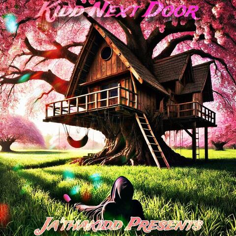 Kidd Next Door!