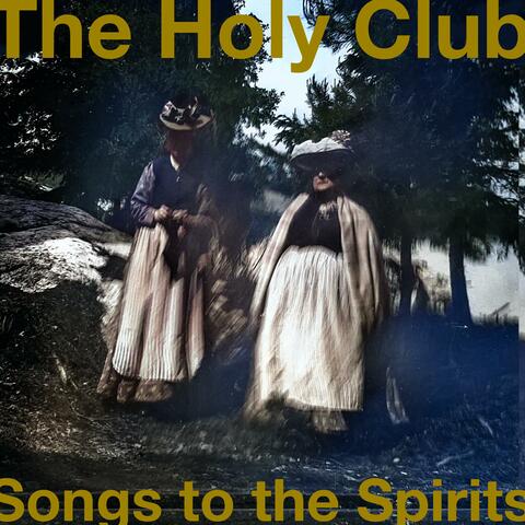 Songs to the Spirits