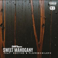 Sweet Mahogany (feat. DeeVine & Flowerchild93)