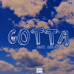 Gotta (feat. Oddjob)