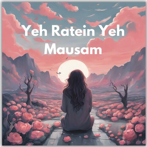 Yeh Ratein Yeh Mausam