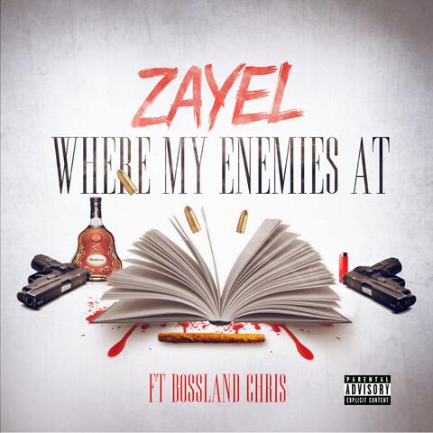 Where My Enemies at (feat. Bossland Chris)