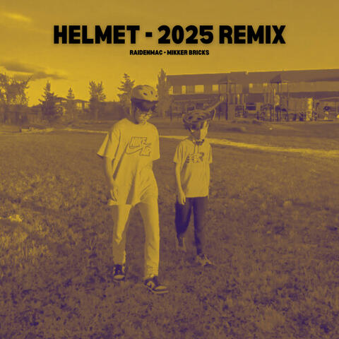 Helmet (feat. Mikker Bricks) [2025 Remix]