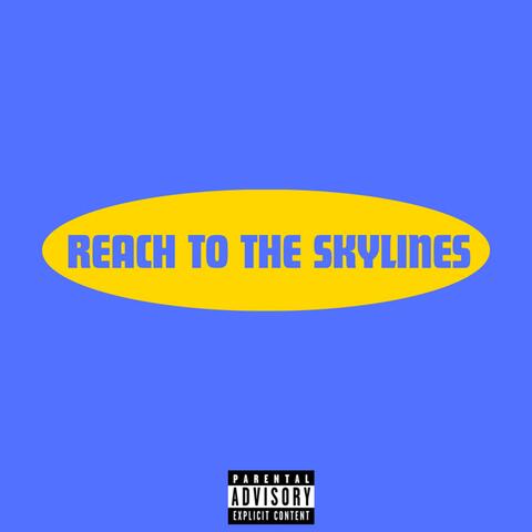Reach To The Skylines