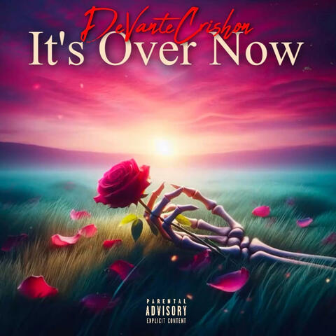 Its Over Now