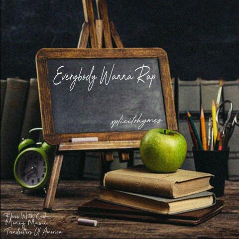 Everybody Wanna Rap