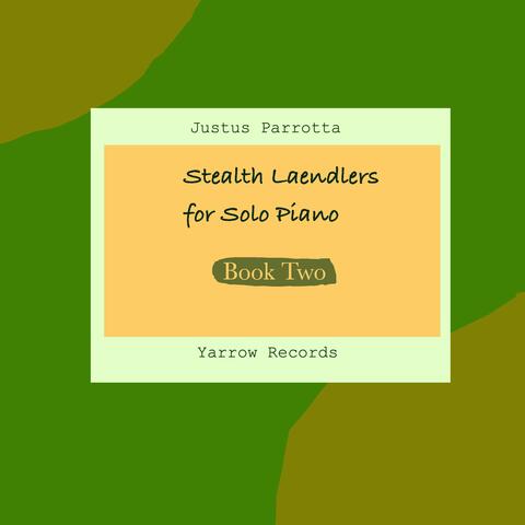 Stealth Laendlers for Solo Piano: Book Two
