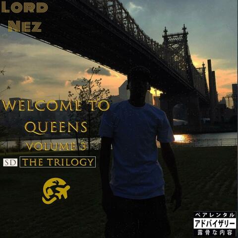 Welcome To Queens Trilogy