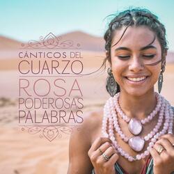 Cánticos del Cuarzo Rosa: Sanación y Amor