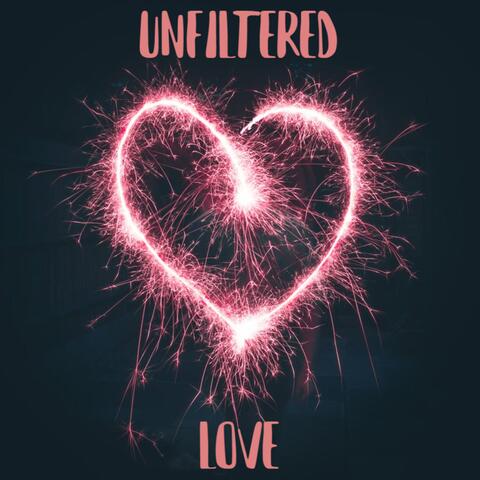 Unfiltered Love