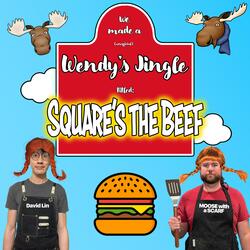 Square's The Beef (Unofficial Wendy's Jingle) (feat. David Lin)