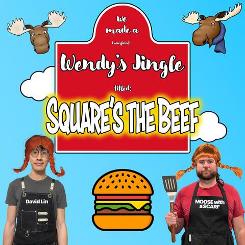 Square's The Beef (Unofficial Wendy's Jingle) (feat. David Lin)