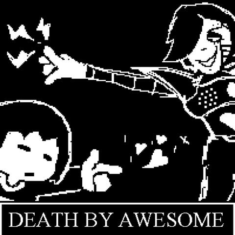 DEATH BY AWESOME