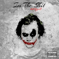 I'm the Shit