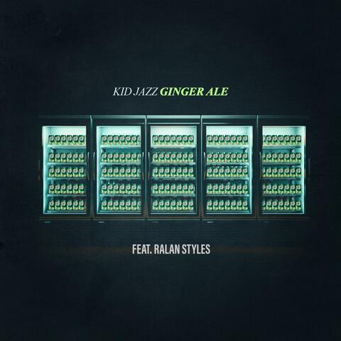 Ginger Ale (feat. Ralan Styles)