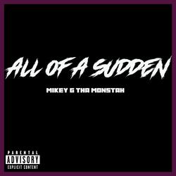 All Of A Sudden