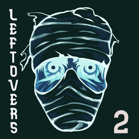 LEFTOVERS 2