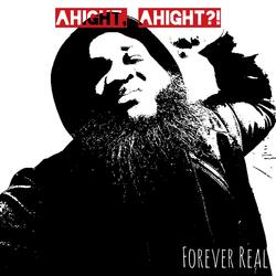 Ahight, Ahight?!