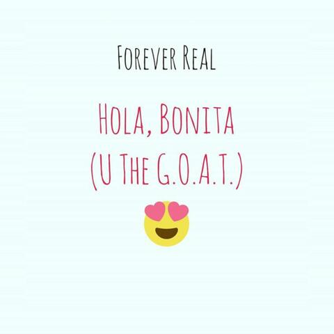 Hola, Bonita (U the G.O.A.T)