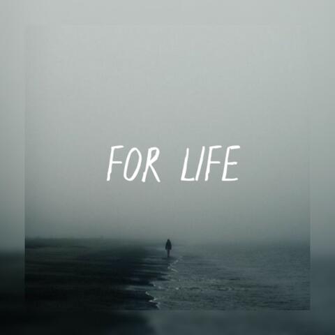 For Life
