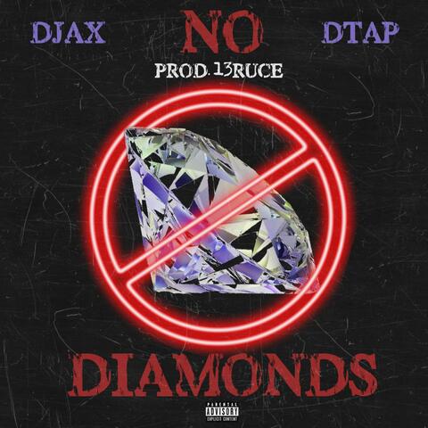 No Diamonds (feat. DTAP & DJAX)